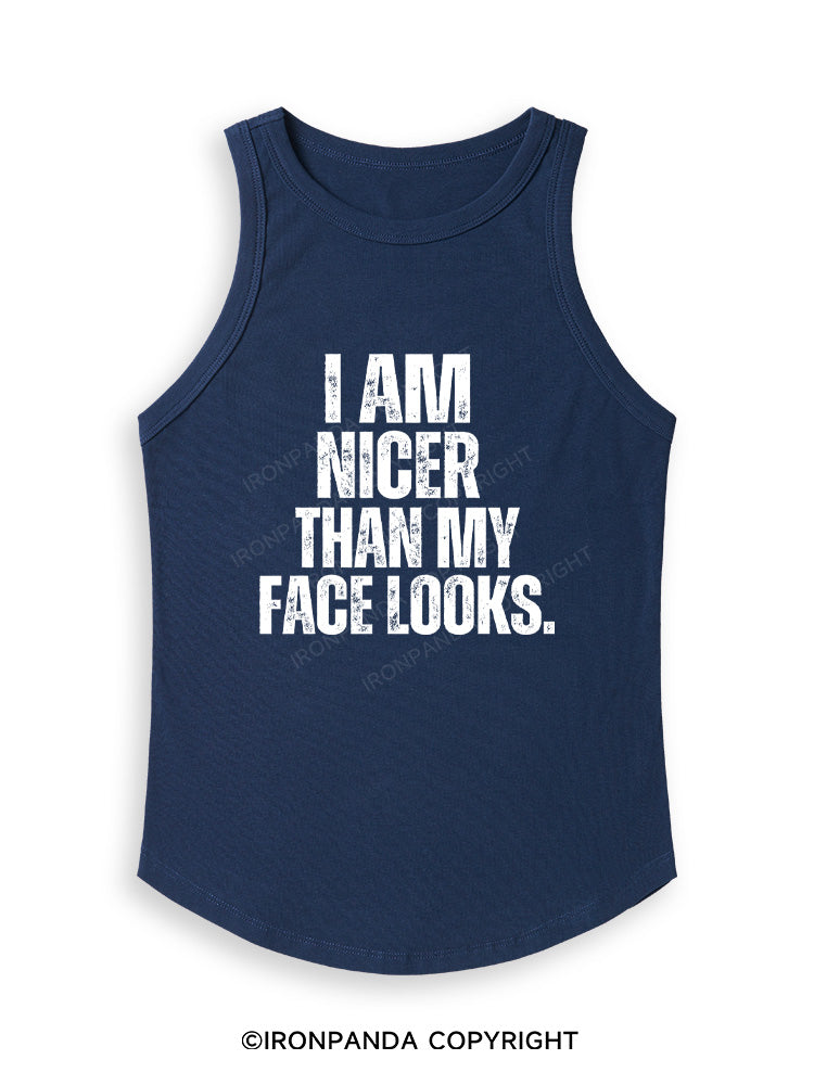 I'M NICER THAN MY FACE LOOKS Fitted Tank Top
