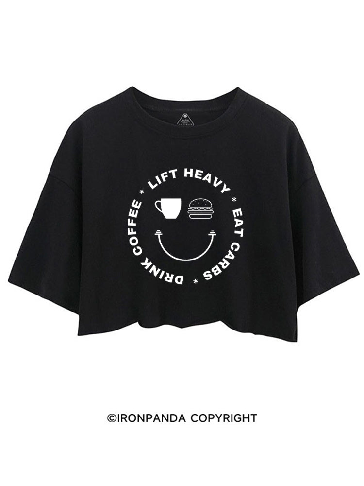 DRINK COFFEE LIFT HEAVY EAT CARBS CROP TOPS