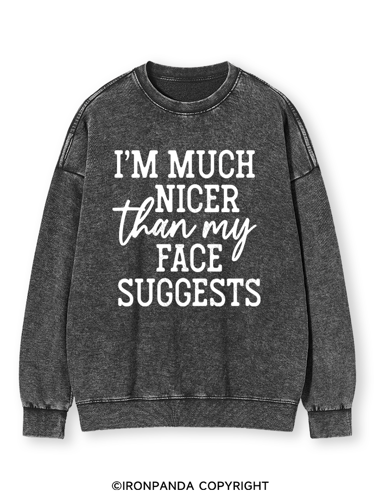 I'M NICER THAN MY FACE Washed Sweatshirt