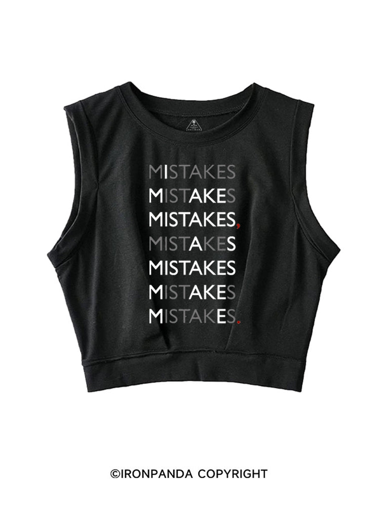I MAKE MISTAKES AS MISTAKES MAKE ME SLEEVELESS CROP TOPS