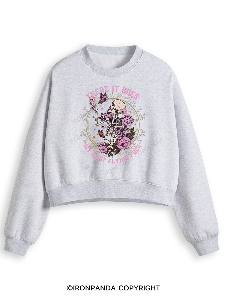 There It Goes My Last Flying Fleece Crop Sweatshirt