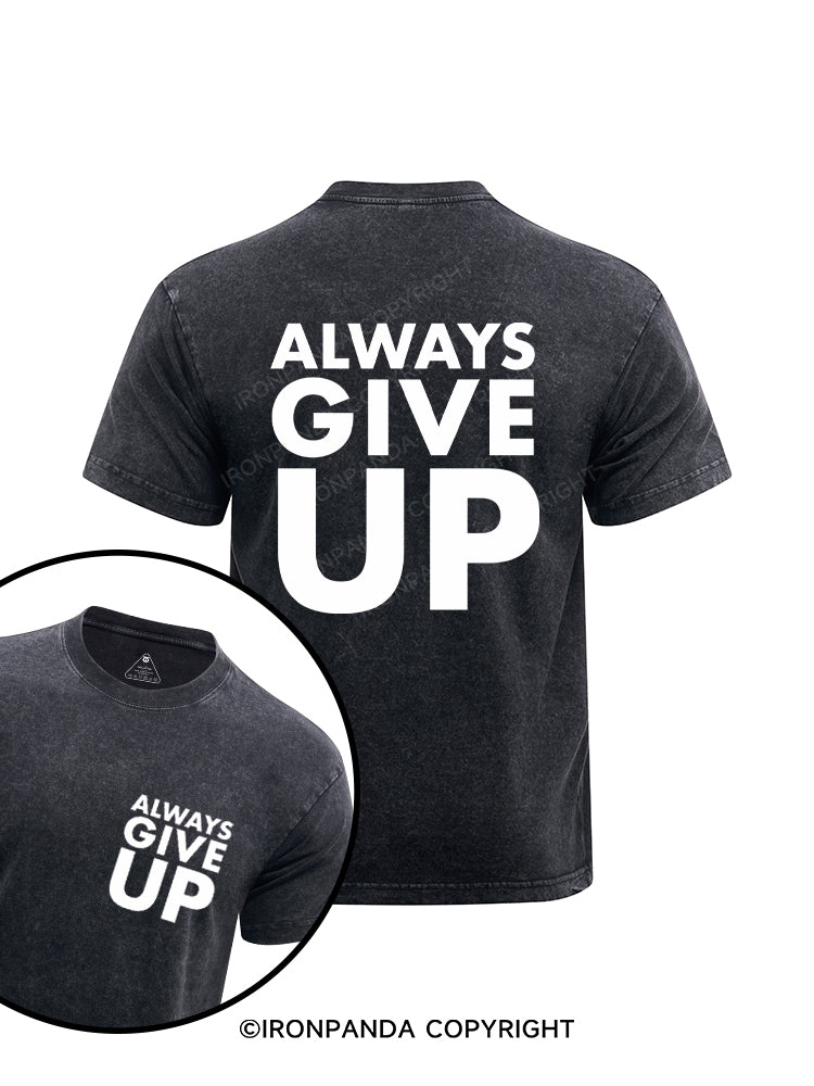 Always Give Up Printed Washed Gym Shirt