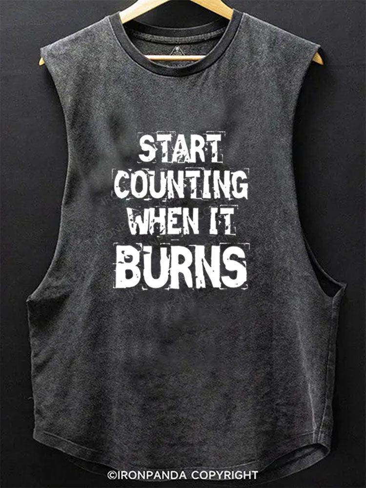 Start Counting When It Burns Scoop Bottom Cotton Tank