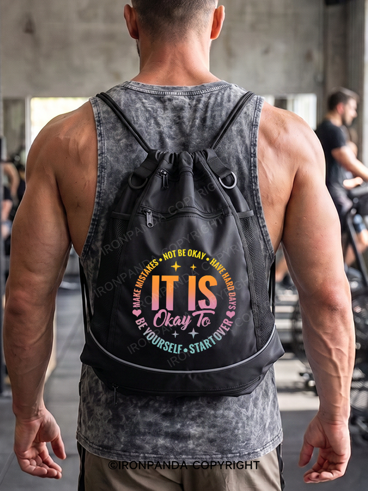 IT IS OKAY TO BE YOURSELF Gym Drawstring Bag