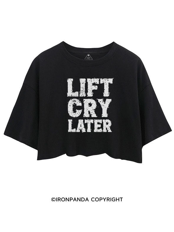 LIFT CRY LATER CROP TOPS