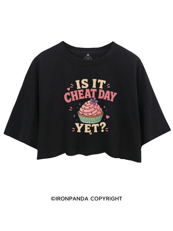 IS IT CHEAT DAY YET? CROP TOPS