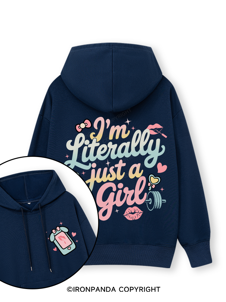I'M LITERALLY JUST A GIRL Double-Sided Printed Classic Gym Hoodie