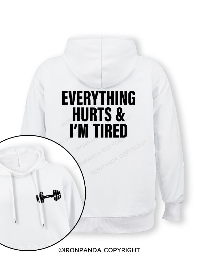 everything hurts and I'm tired Double-Sided Printed Classic Gym Hoodie