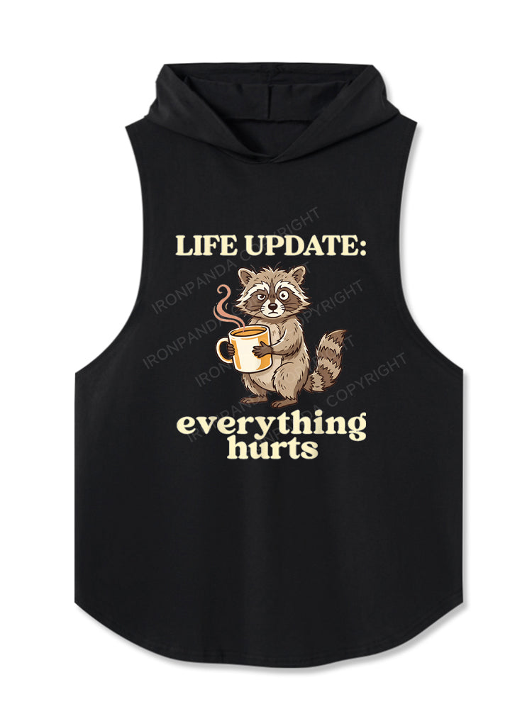 Life Update Everything Hurts Funny Raccoon Hooded Tank