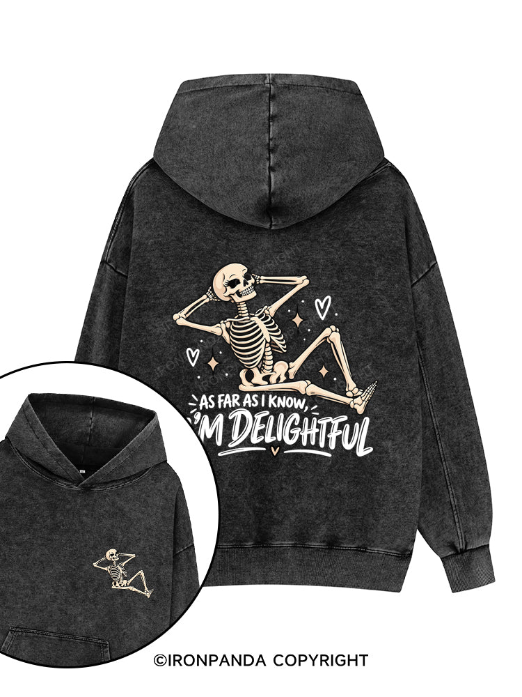 AS FAR AS I KNOW, I'M DELIGHTFUL Printed Washed Gym Hoodie