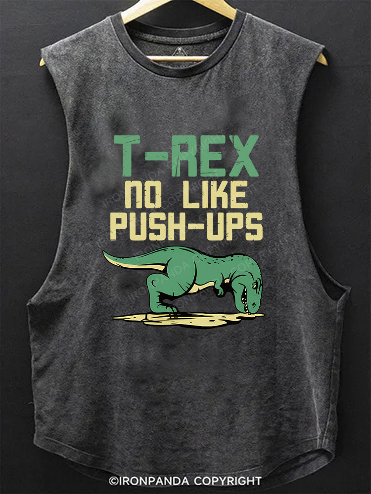 T Rex No Like Pushups Funny Dinosaur Scoop Bottom Cotton Tank
