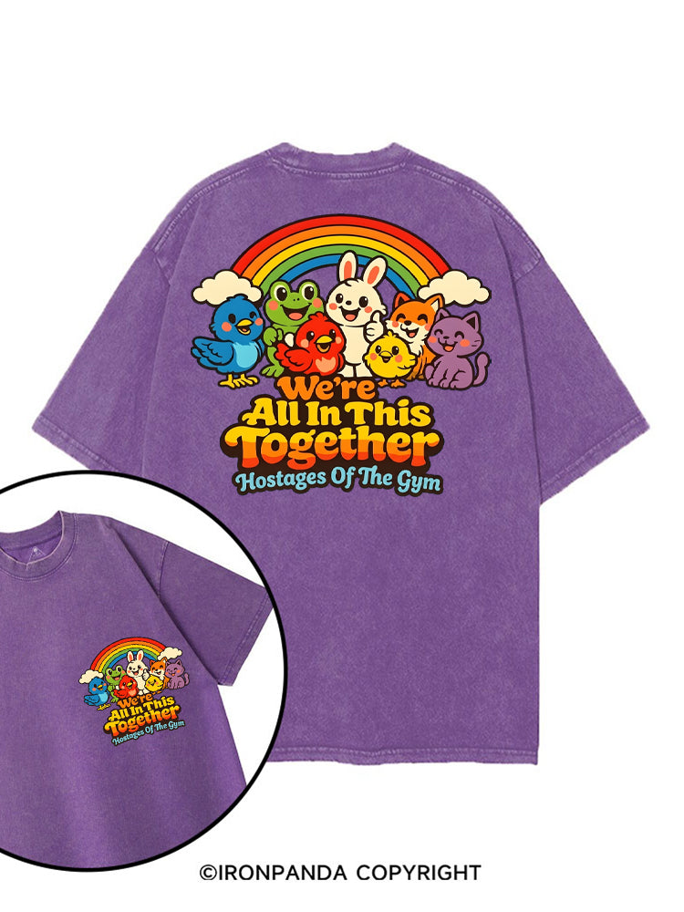 WE'RE ALL IN THIS TOGETHER HOSTAGES OF THE GYM printed Gym Shirt