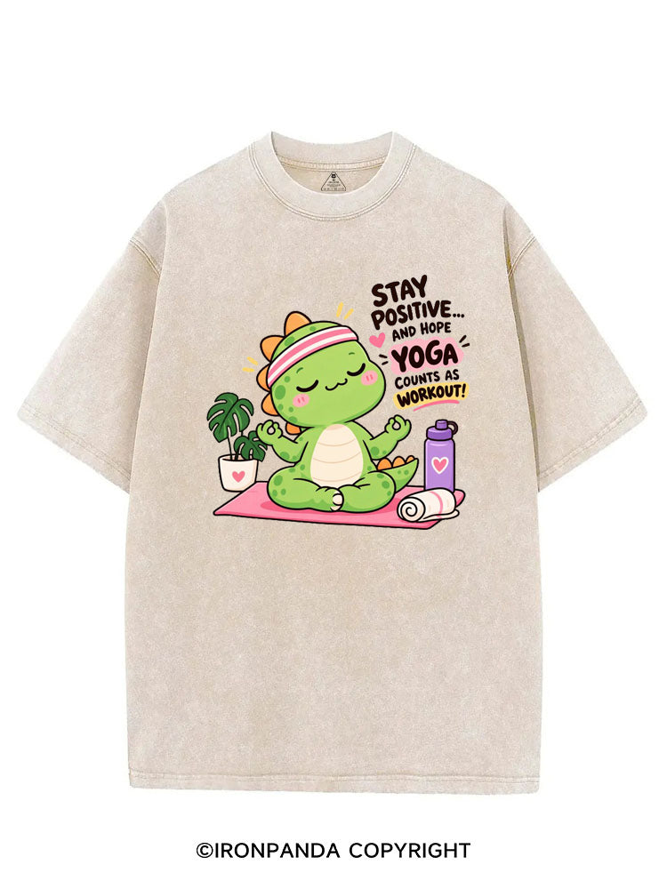 STAY POSITIVE AND HOPE YOGA COUNTS AS WORKOUT DINOSAUR VINTAGE GYM SHIRT