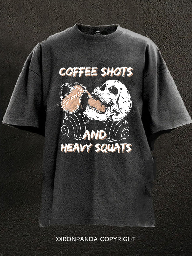 Coffee Shots And Heavy Squats Washed Gym Shirt
