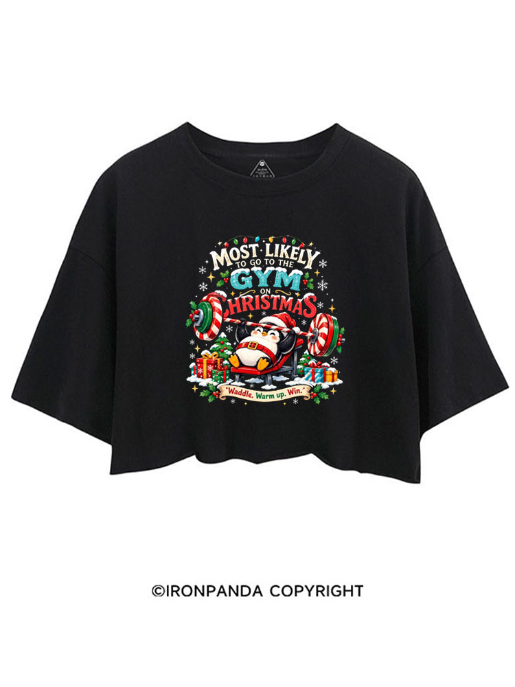 MOST LIKELY TO GO TO THE GYM ON CHRISTMAS PENGUIN CROP TOPS
