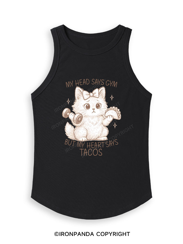 MY HEAD SAYS GYM BUT MY HEART SAYS TACOS KITTY Fitted Tank Top