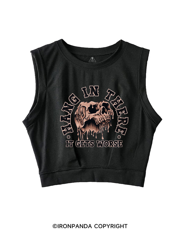 Hang In There It Gets Worse Weightlifting SLEEVELESS CROP TOPS