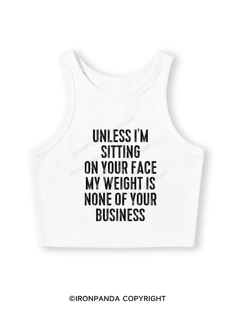 UNLESS I'M SITTING ON YOUR FACE Fitted Crop Tank Top