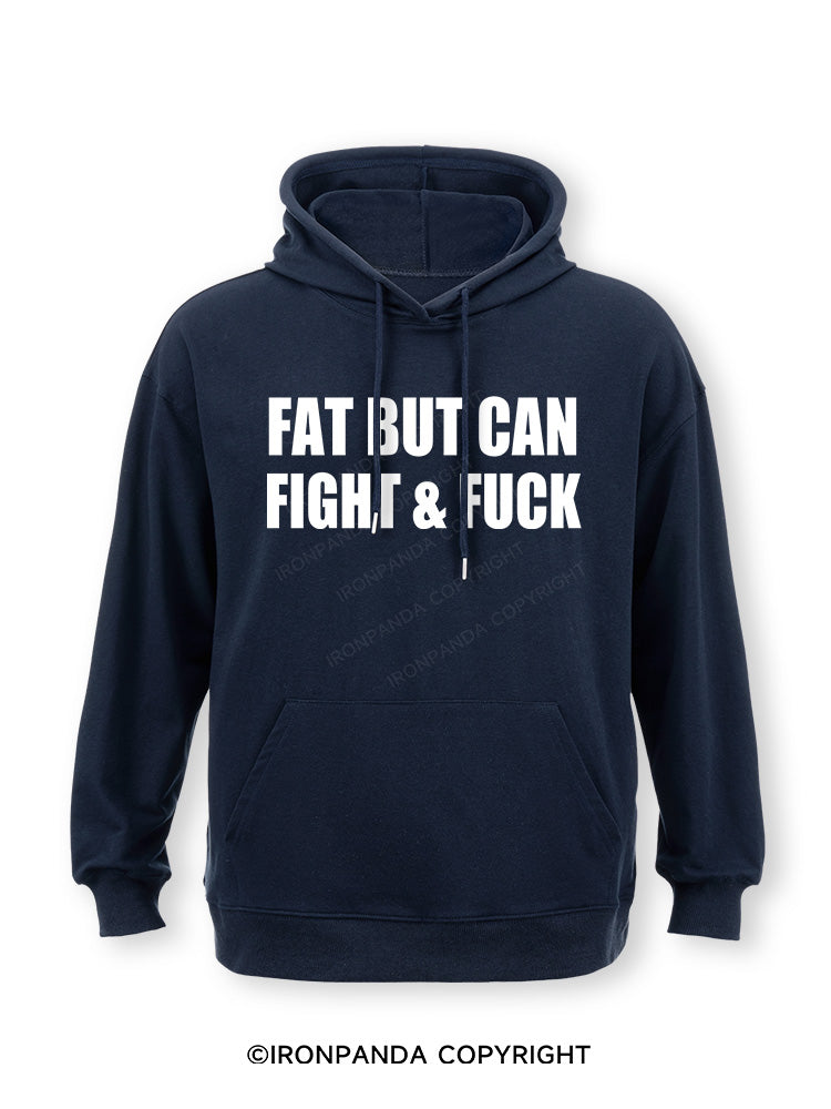 Fat But Can Fight & Fuck Classic Gym Hoodie
