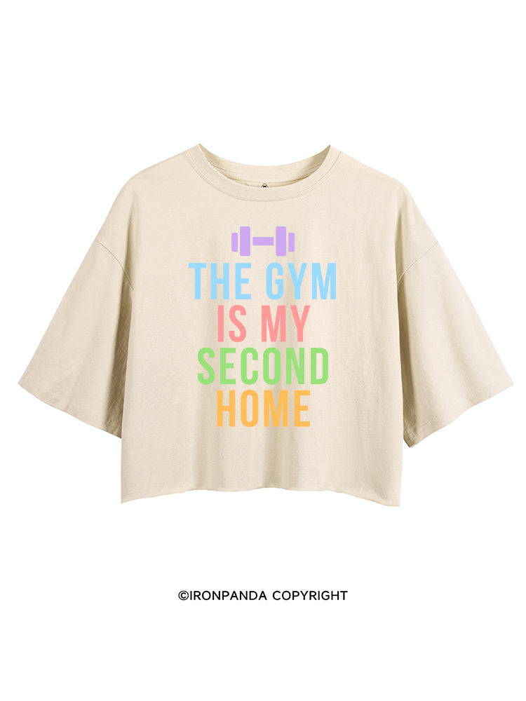 THE GYM IS MY SECOND HOME WORKOUT CROP TOPS