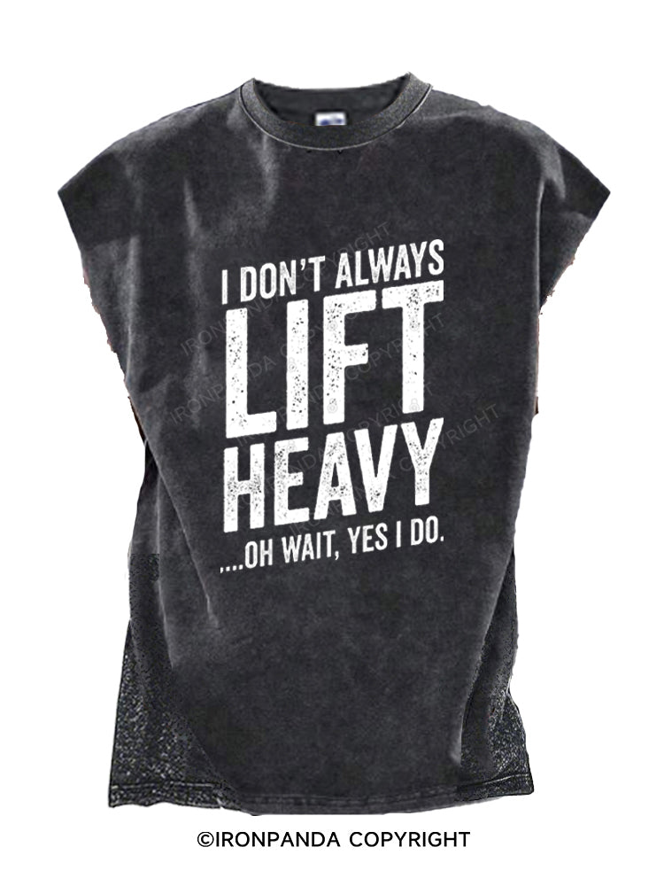 I DON'T ALWAYS LIFT HEAVY …OH WAIT, YES I DO Cut Off Tank