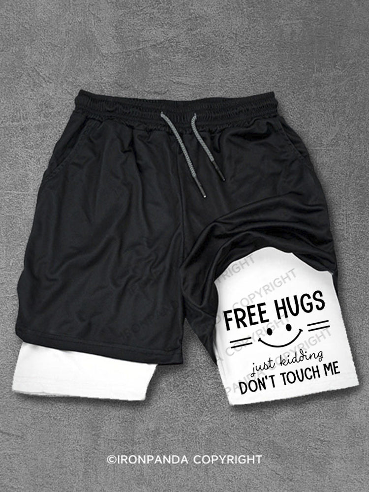 Free Hugs Just Kidding Don't touch me funny Performance Training Shorts