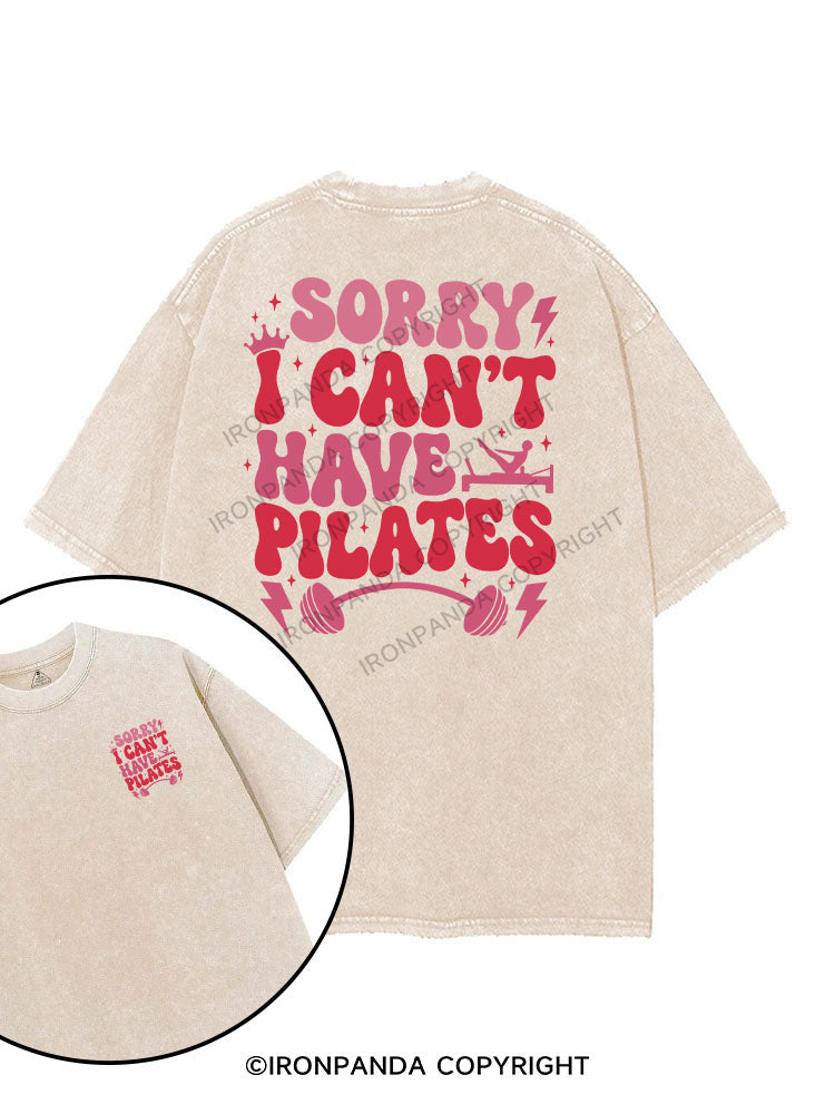 Sorry I Can’t Have Pilates printed Gym Shirt