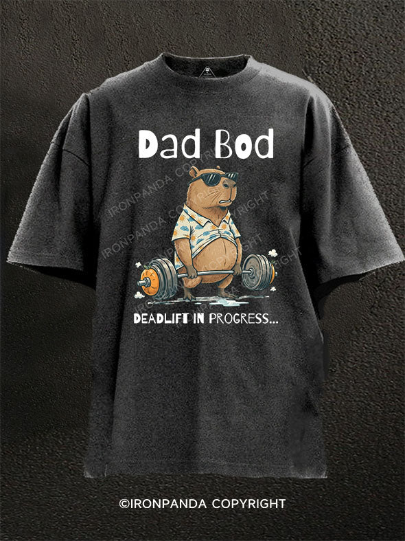 Dad Bod Deadlift in Progress Washed Gym Shirt