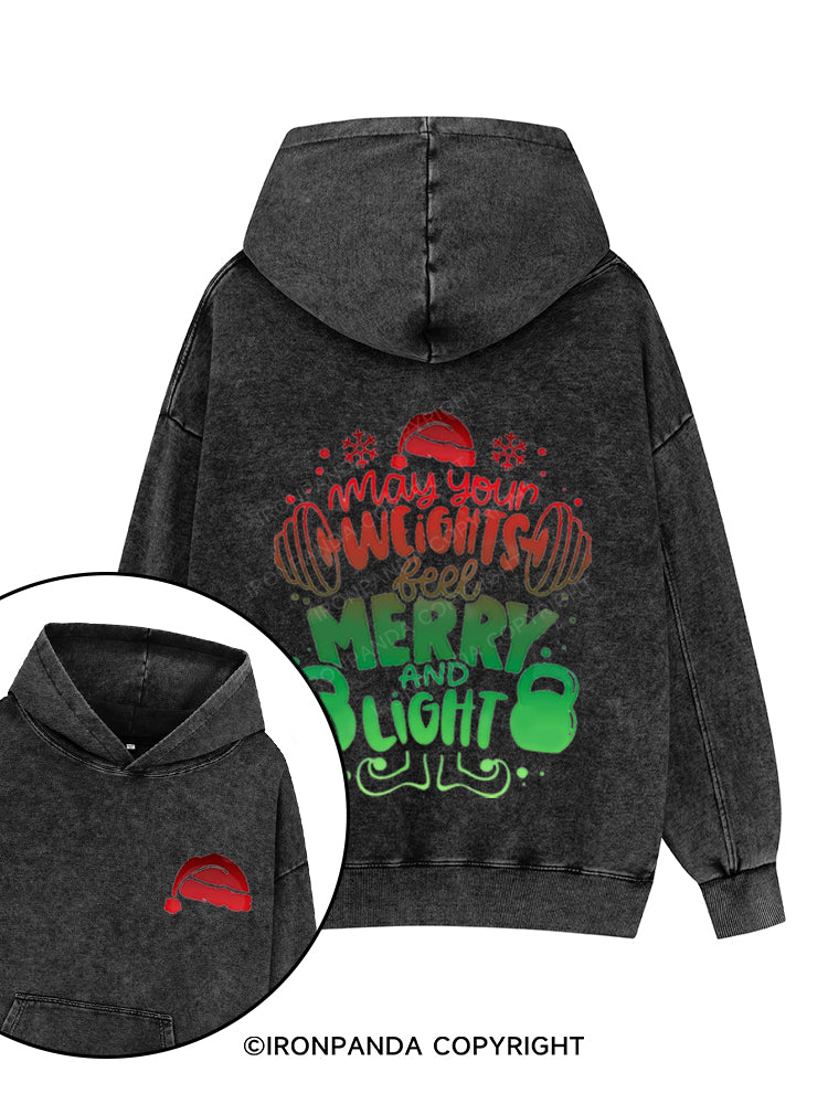 MAY YOUR WEIGHTS FEEL MERRY AND LIGHT Printed Washed Gym Hoodie