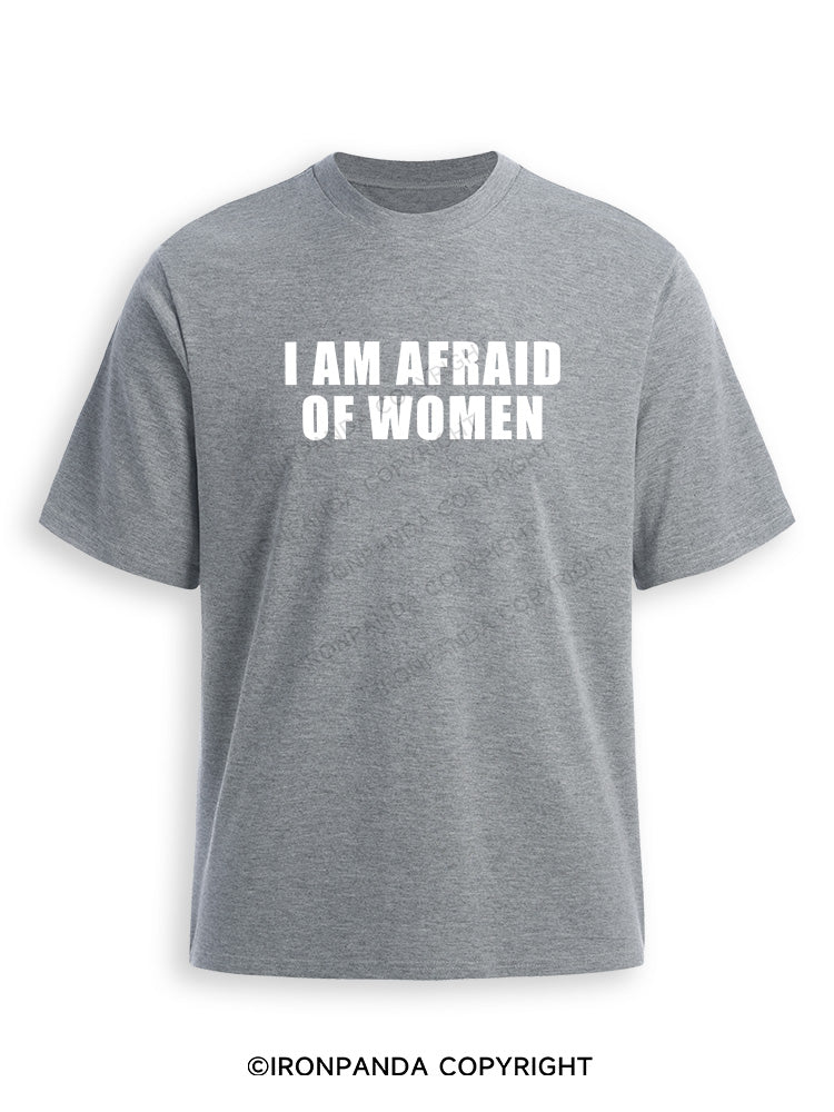 I AM AFRAID OF WOMEN Ultra Soft Heather T-Shirt