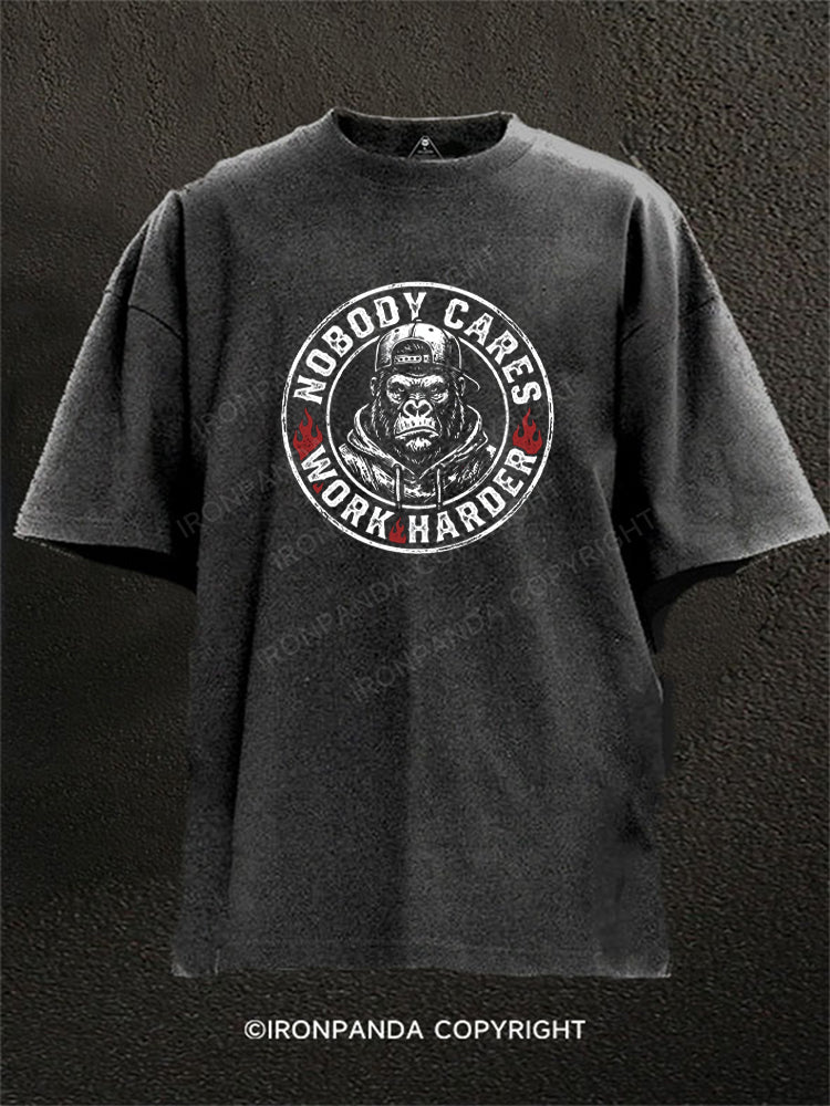 Nobody Cares Work Harder Washed Gym Shirt