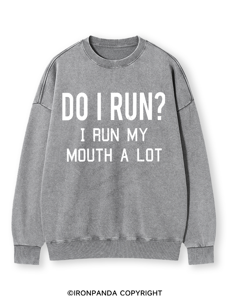 I RUN MY MOUTH Washed Sweatshirt
