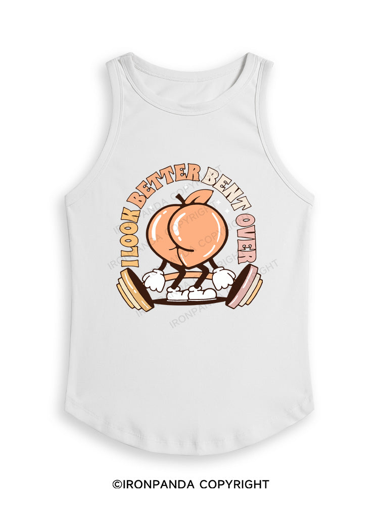 I LOOK BETTER BENT OVER Fitted Tank Top