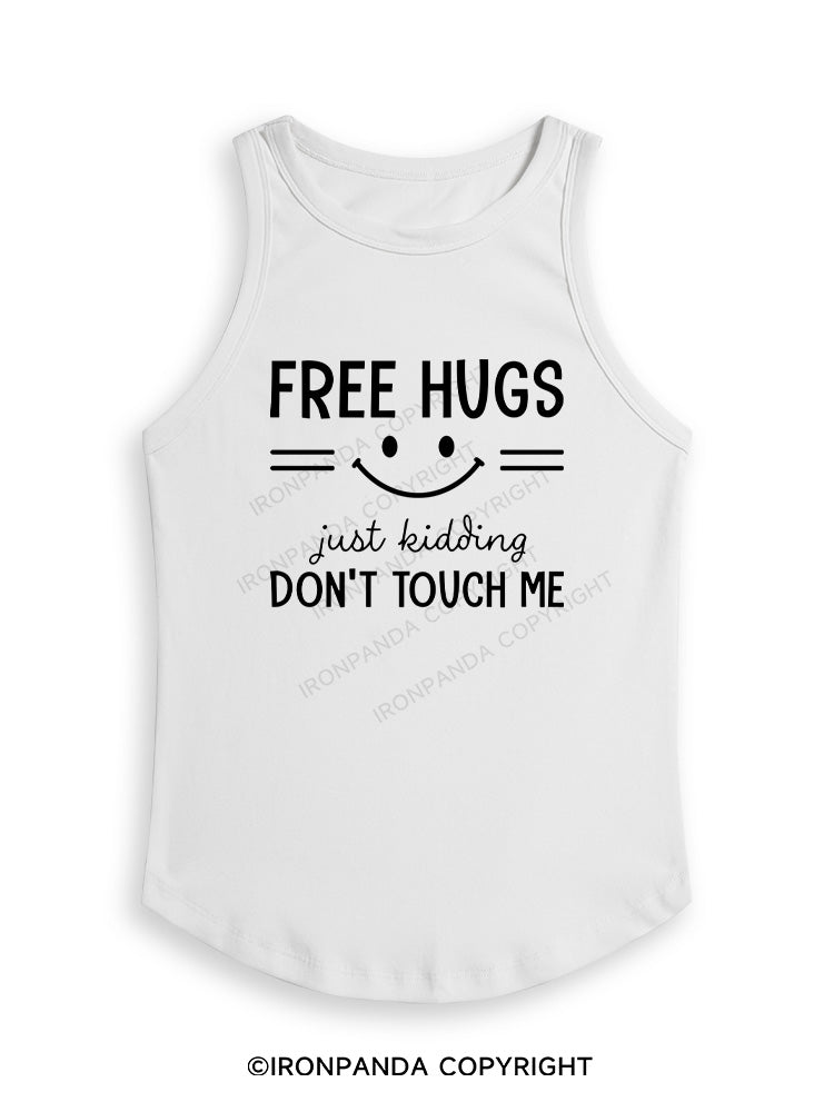 Free Hugs Just Kidding Don't Touch Me Fitted Tank Top