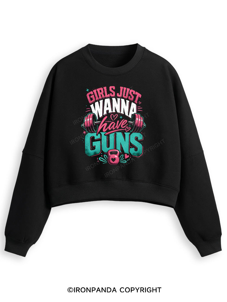 GIRLS JUST WANNA HAVE GUNS WORKOUT Fleece Crop Sweatshirt