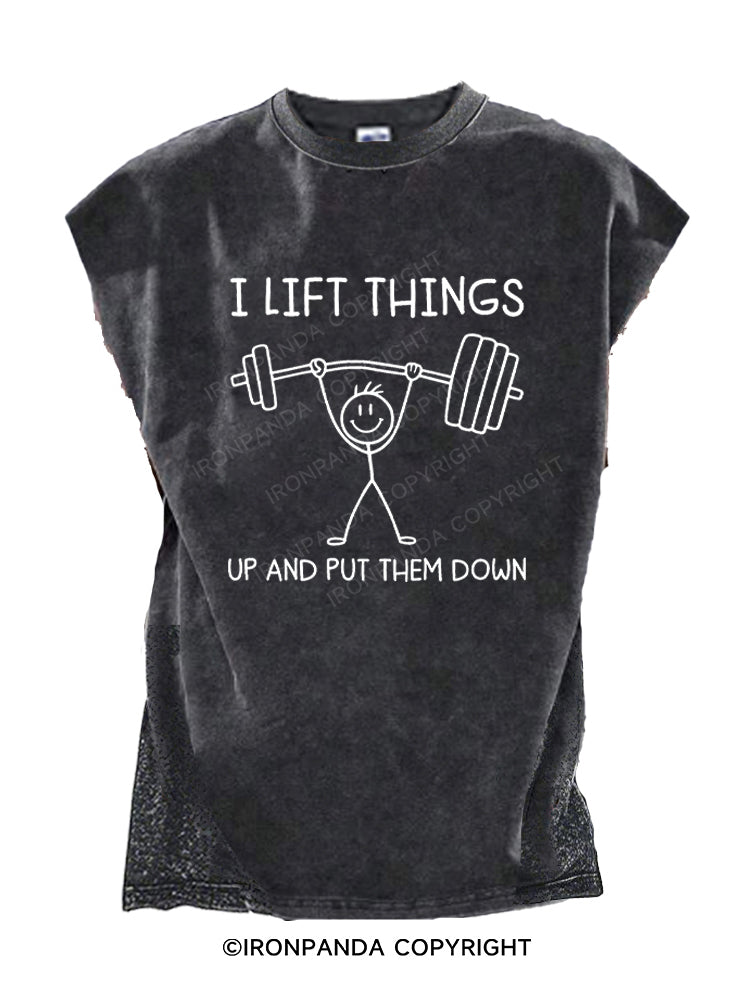 I Lift Things up and Put Them Down Funny Lifting Cut Off Tank