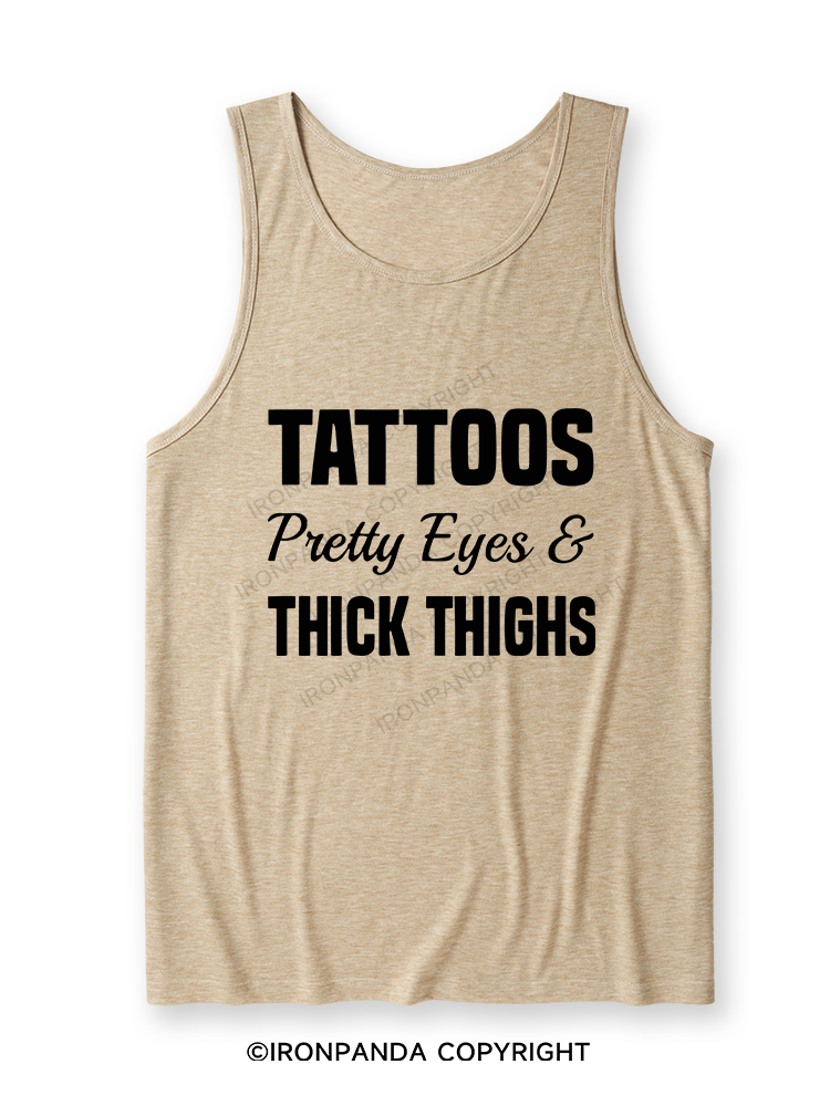 TATTOOS PRETTY EYES AND THICK THIGHS Ultra Soft Heather Tank