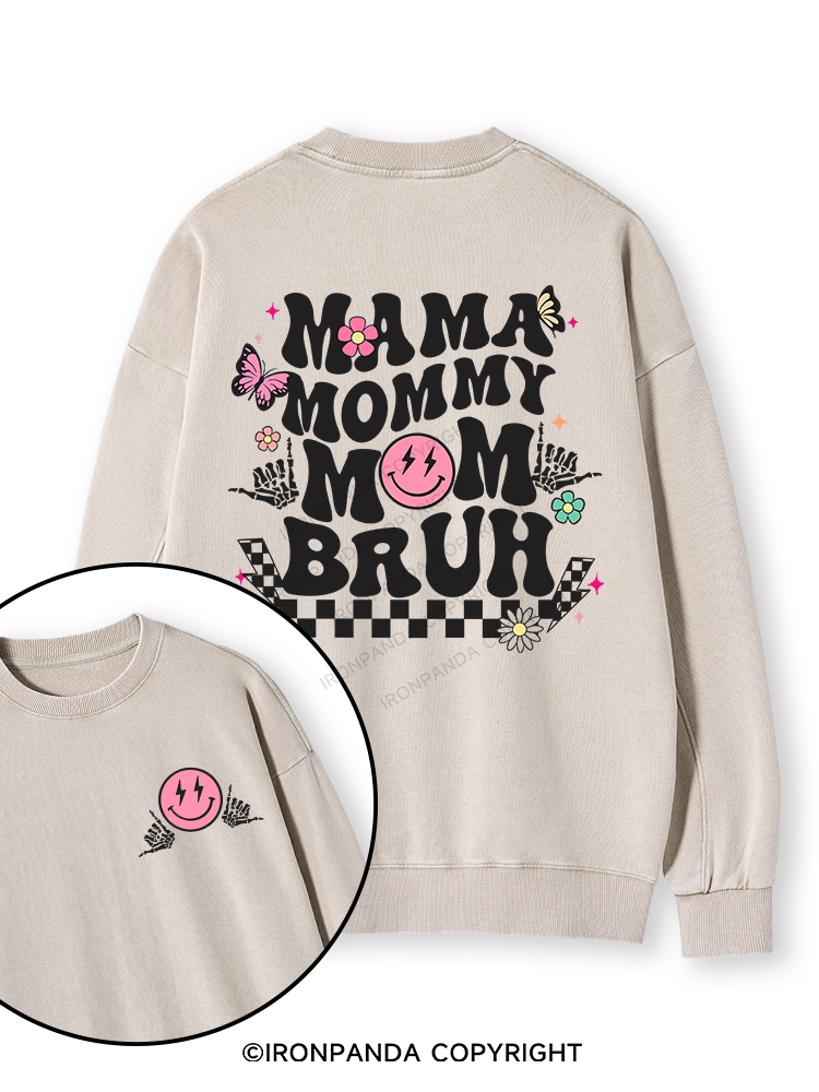 Mama Mommy Mom Bruh Double-Sided Printed Washed Sweatshirt