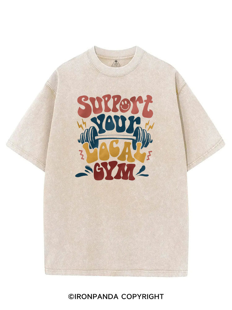 Support Your Local Gym funny Workout VINTAGE GYM SHIRT