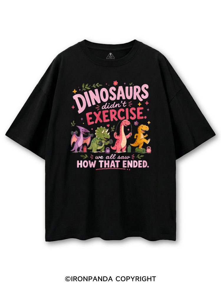 DINOSAURS DIDN'T EXERCISE. WE ALL SAW HOW THAT ENDED FUNNY GYM COTTON PUMP COVER