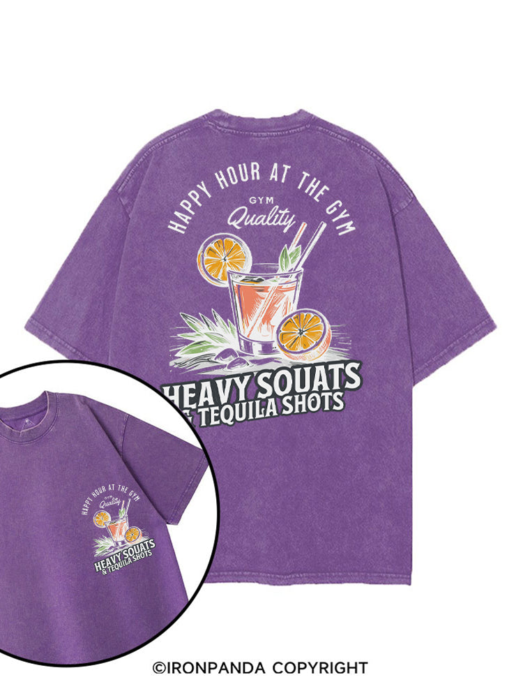 HAPPY HOUR AT THE GYM HEAVY SQUATS & TEQUILA SHOTS printed Gym Shirt