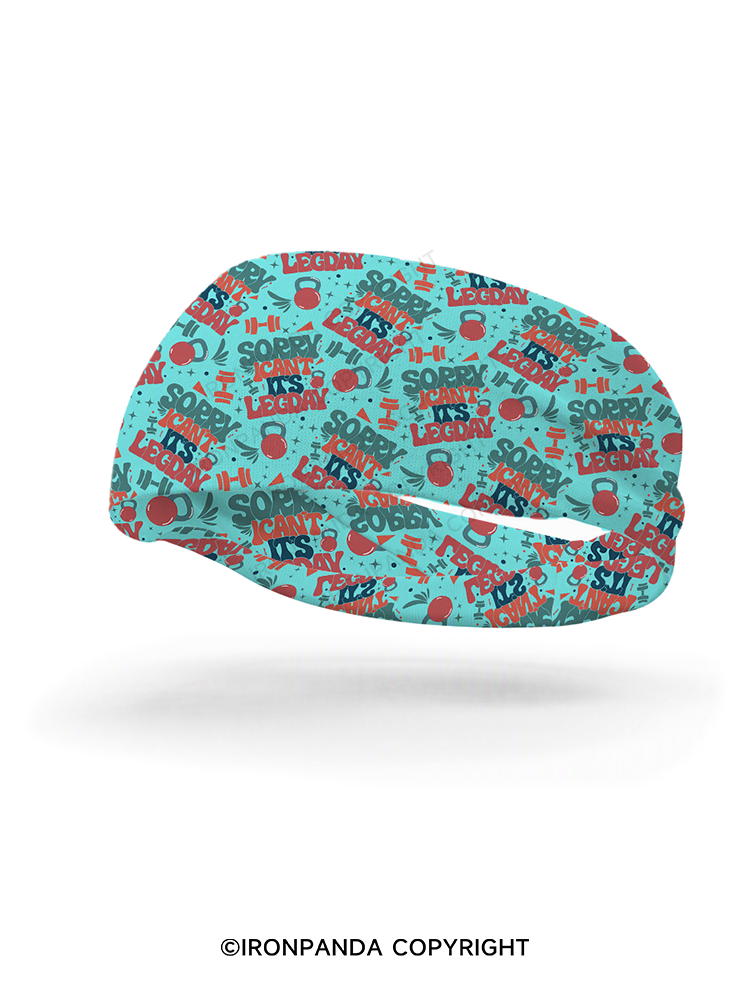 Sorry I can’t, it’s leg day Gym Headband