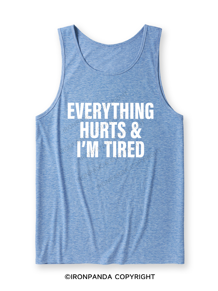EVERYTHING HURTS & I’M TIRED Ultra Soft Heather Tank