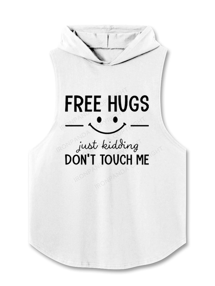 Free Hugs Just Kidding Don't touch me funny Hooded Tank