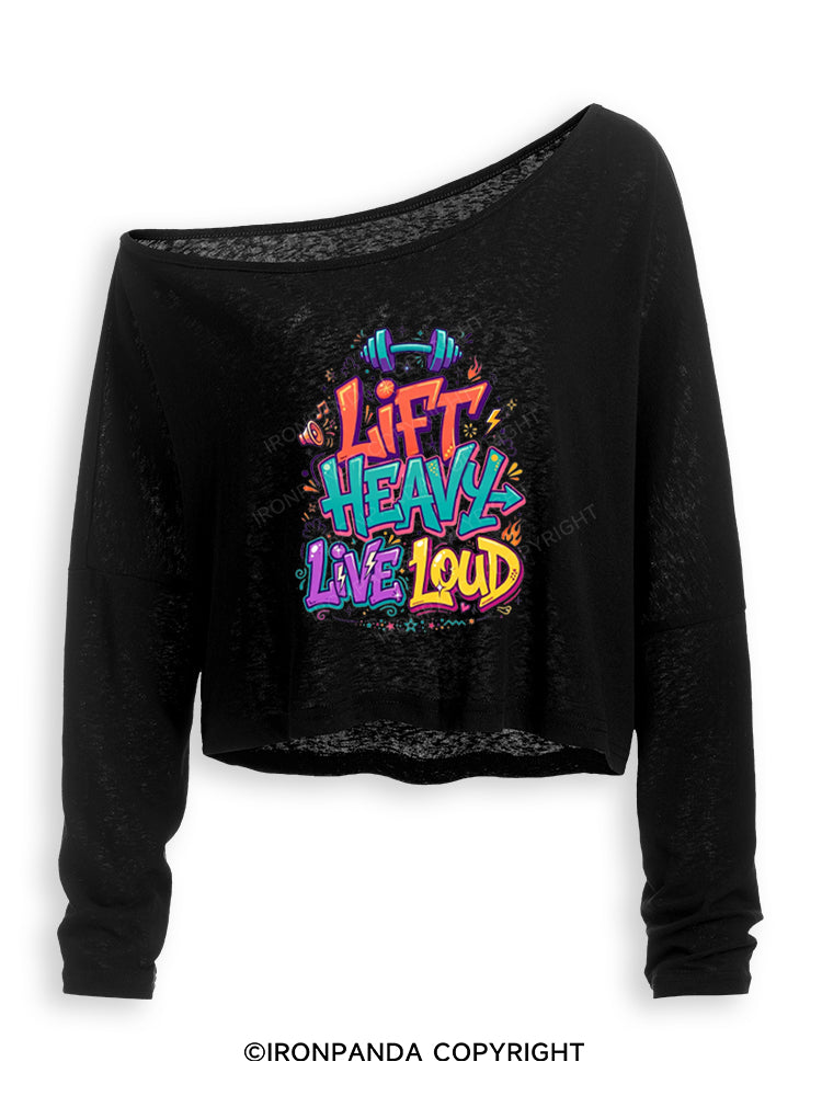 LIFT HEAVY LIVE LOUD WORKOUT Off Shoulder Long Sleeve Crop Top