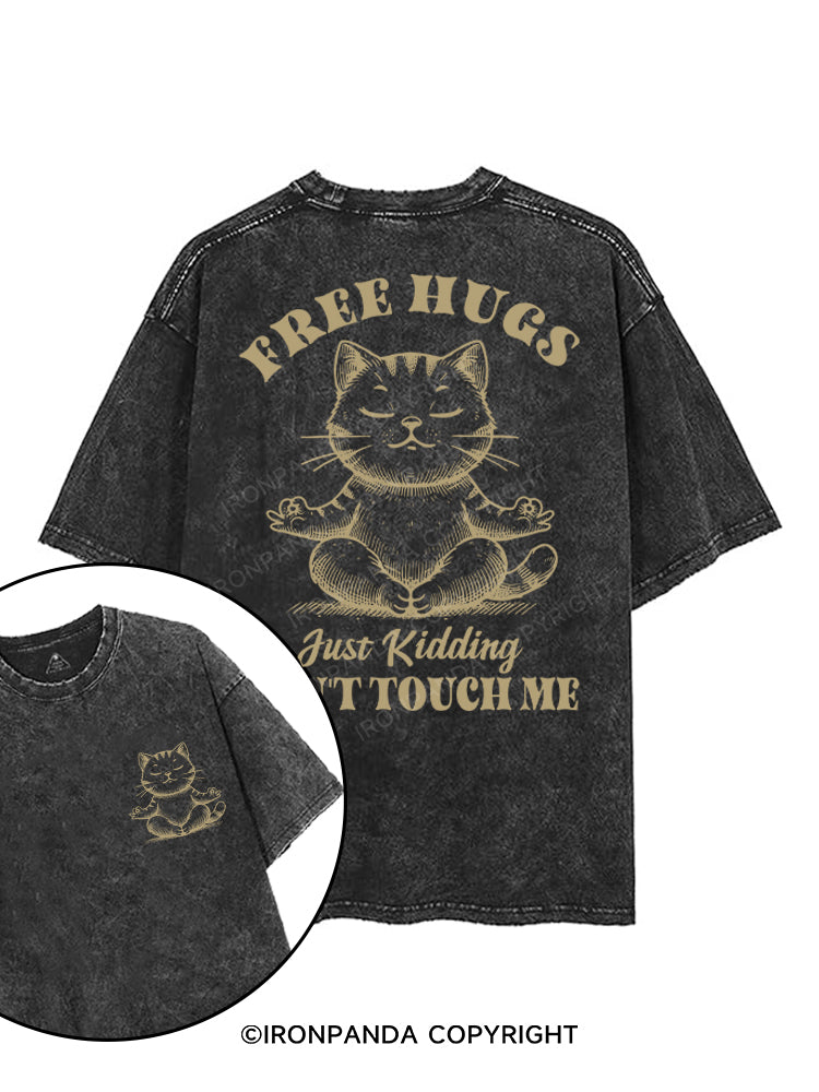 FREE HUGS JUST KIDDING DON'T TOUCH ME printed Gym Shirt