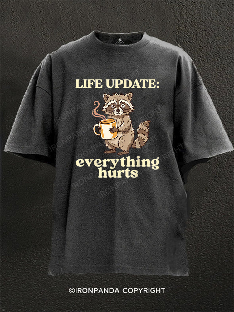 Life Update Everything Hurts Funny Raccoon Washed Gym Shirt