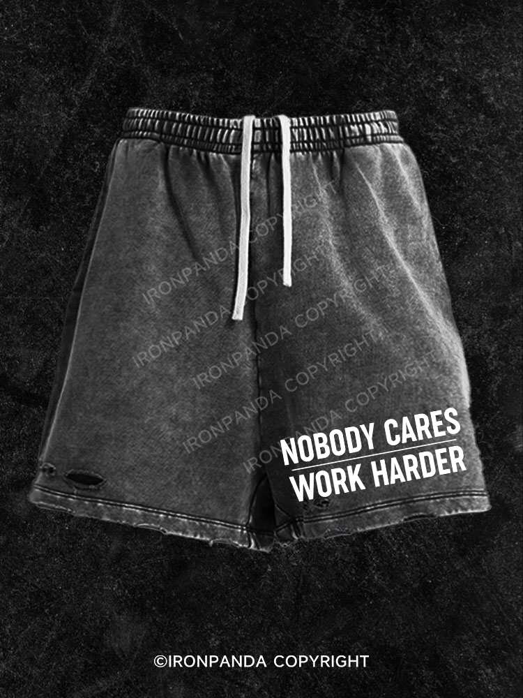 Nobody Cares Work Harder Washed Gym Shorts