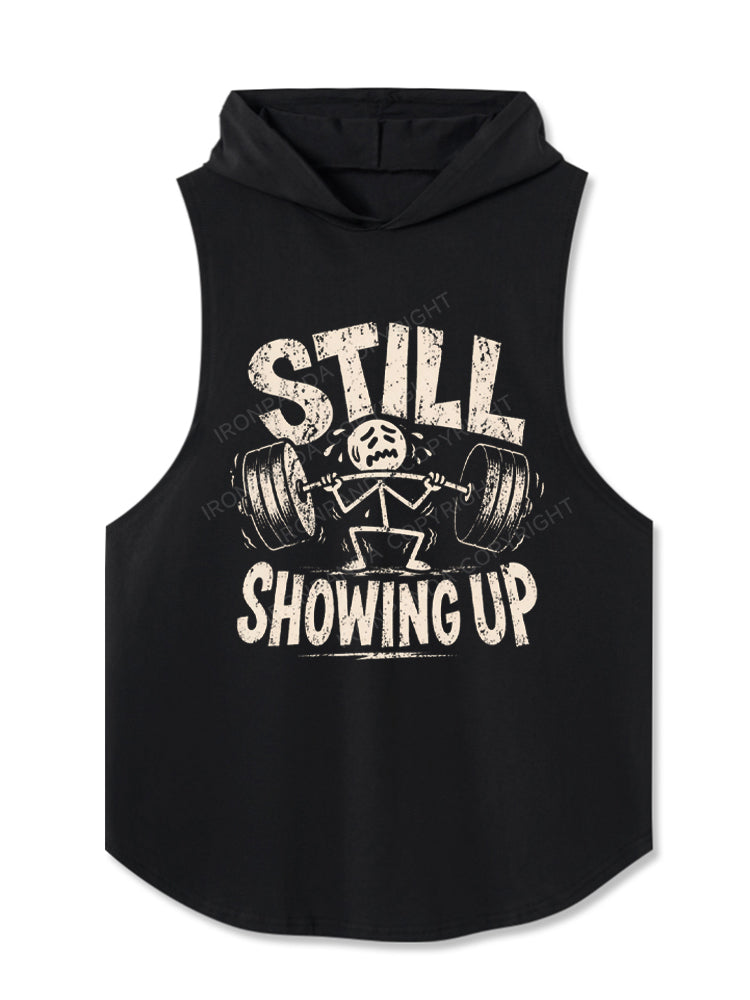 Still Showing Up Funny Gym Struggle Lifting Hooded Tank