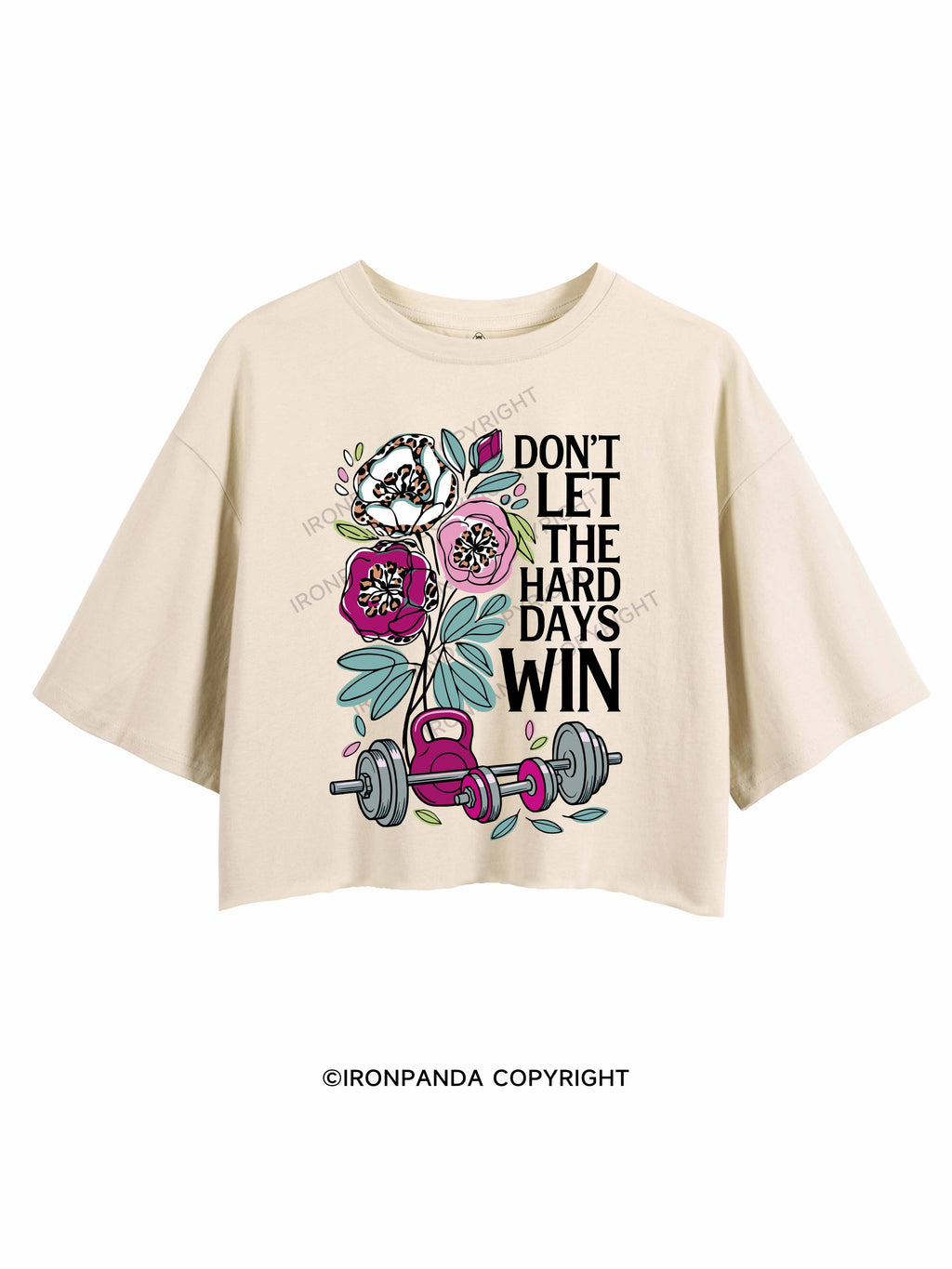 DON’T LET THE HARD DAYS WIN CROP TOPS